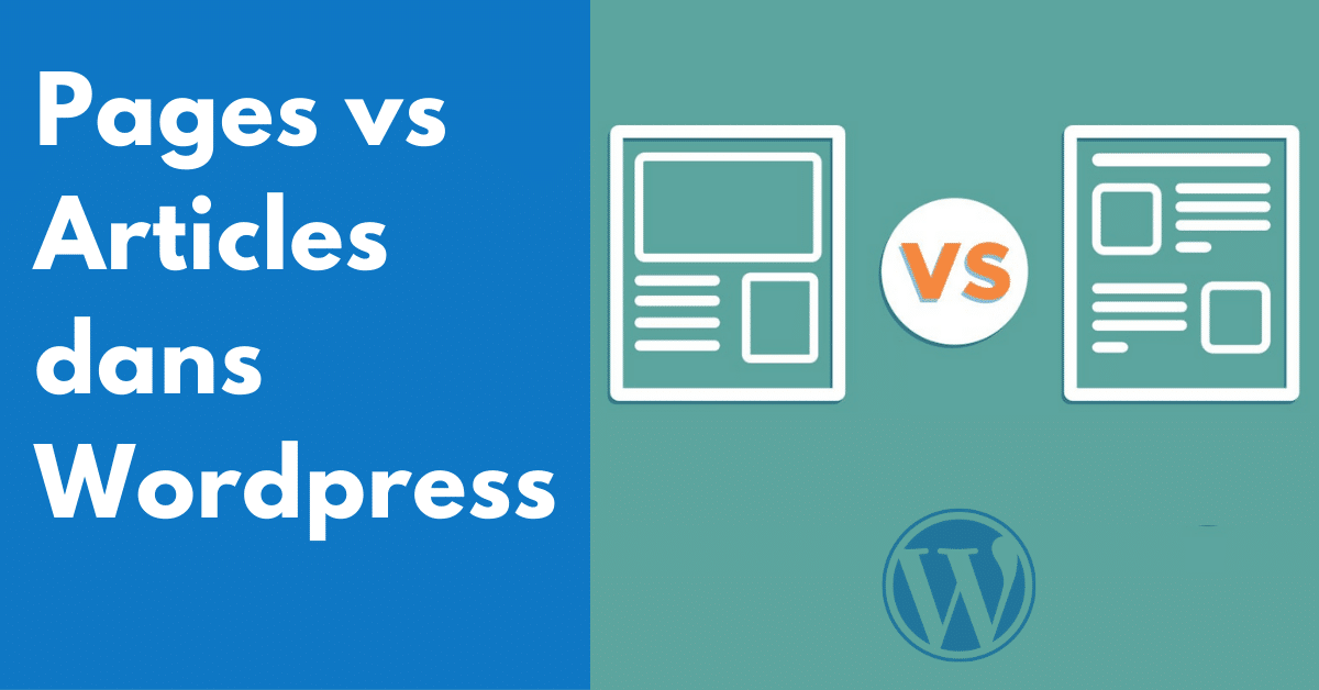 Quelle est la différence entre les pages WordPress et les articles ?