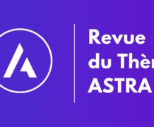 Thème Astra : Avis et revue du meilleur thème WordPress